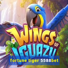 fortune tiger 5588bet